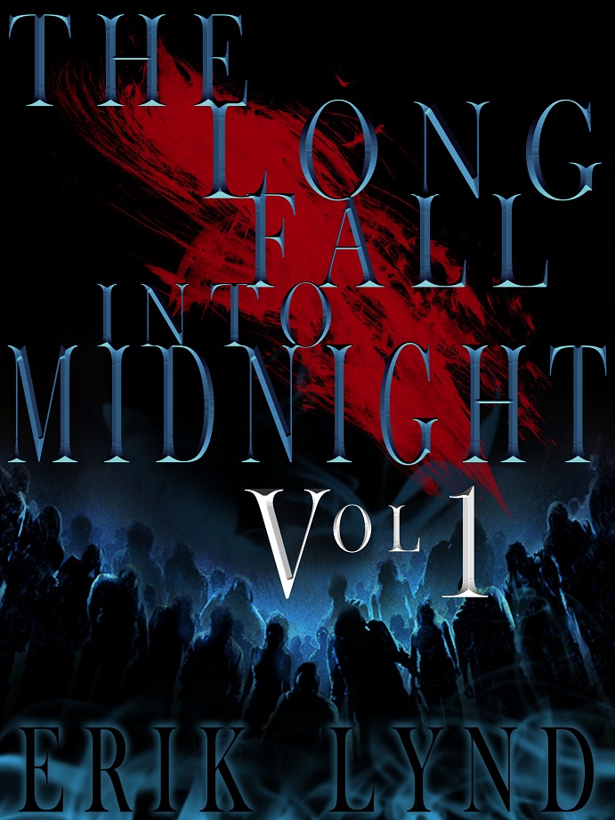 The Long Fall Into Midnight Vol. 1 Erik Lynd